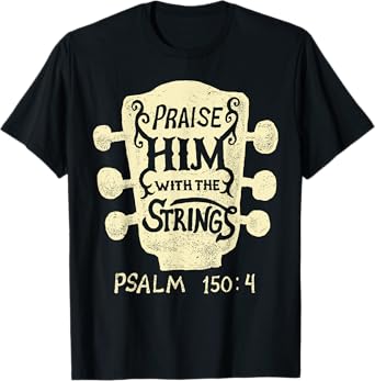 Guitarists Praise Him With The Strings Acoustic Guitar Music T-Shirt