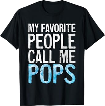 My Favorite People Call Me Pops Shirt Men Fathers Day T-Shirt