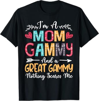 I'm A Mom Gammy Great Gammy Happy Mother's Day 2025 T-Shirt