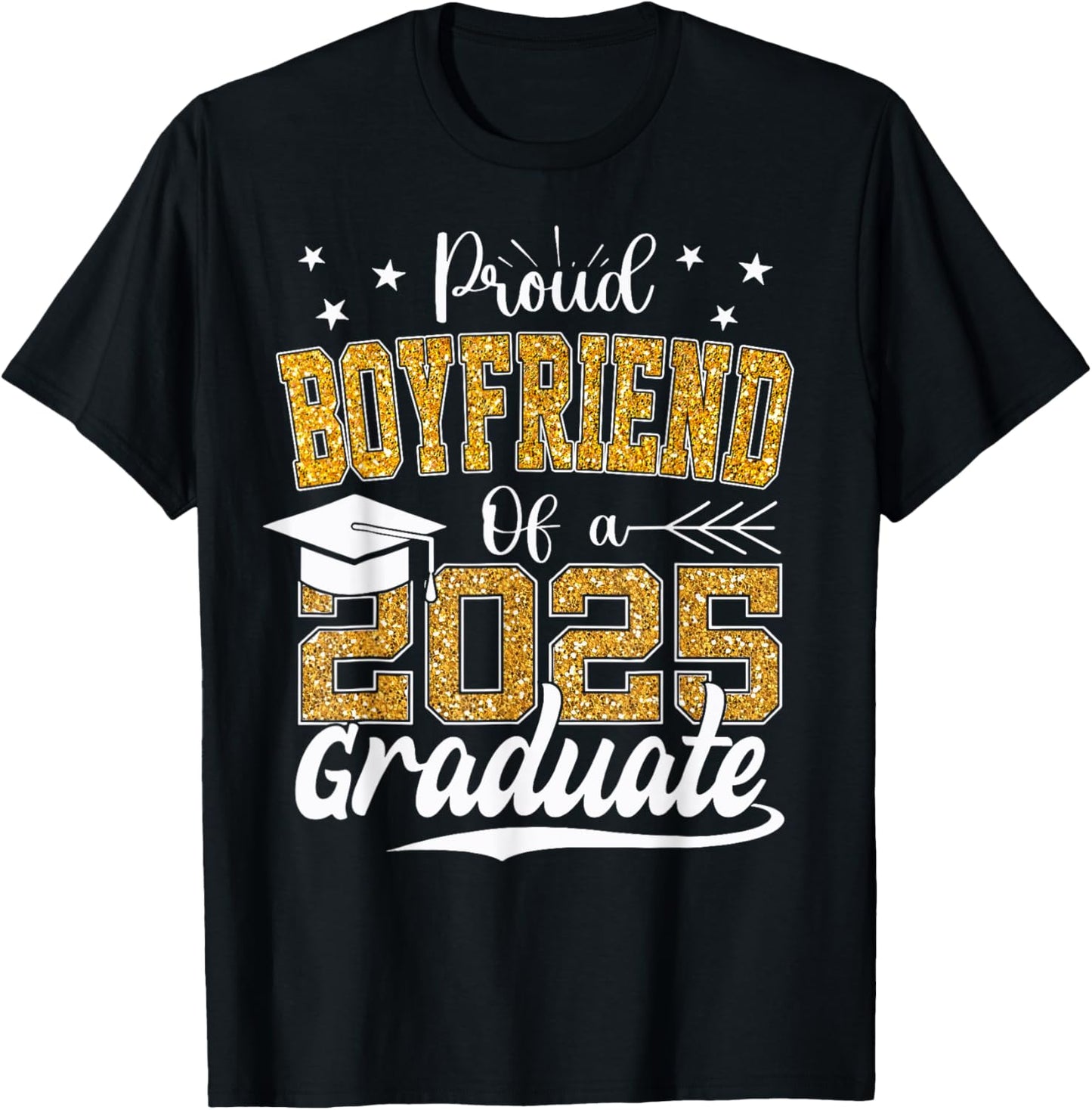 Proud Boyfriend Of A Class Of 2025 Graduate 2025 Senior T-Shirt