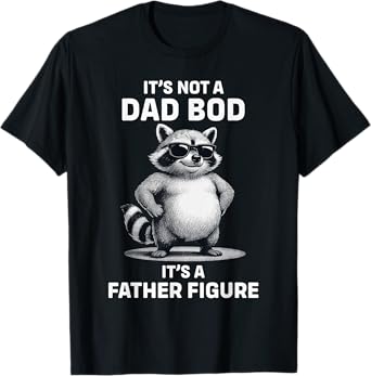 Funny Father's Day Funny Dad T-Shirt