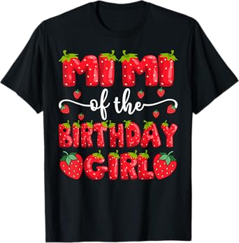 Mimi Of The Birthday Girl Strawberry Family Matching T-Shirt