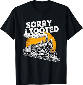 Sorry I Tooted Train Lovers Jazz Musician Humor T-Shirt