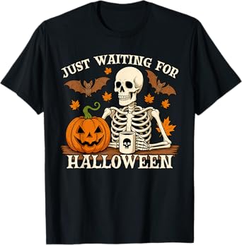 Just Waiting For Halloween Jack Or Lantern Skeleton Coffee T-Shirt
