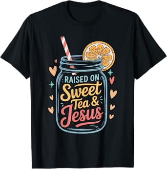 Sweet Tea & Jesus Southern Christian Faith T-Shirt