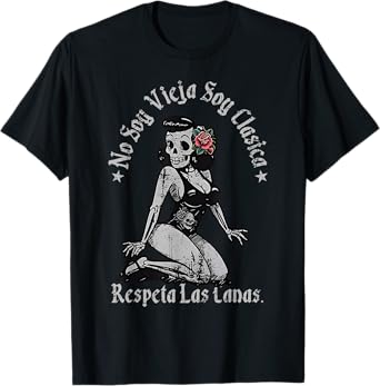 No Soy Vieja Respeta Las Canas T-Shirt