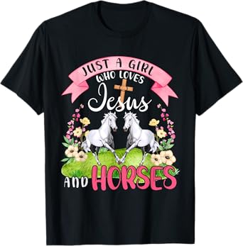 Just A Girl Who Loves Jesus And Horses Cute Horses Flowers T-Shirt