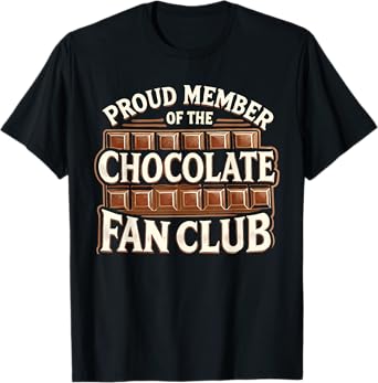Member Of The Chocolate Fan Club T-Shirt