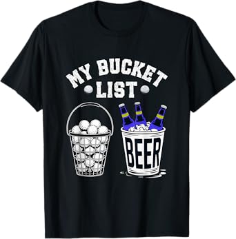 My Bucket List Golf Balls and Beer T-Shirt