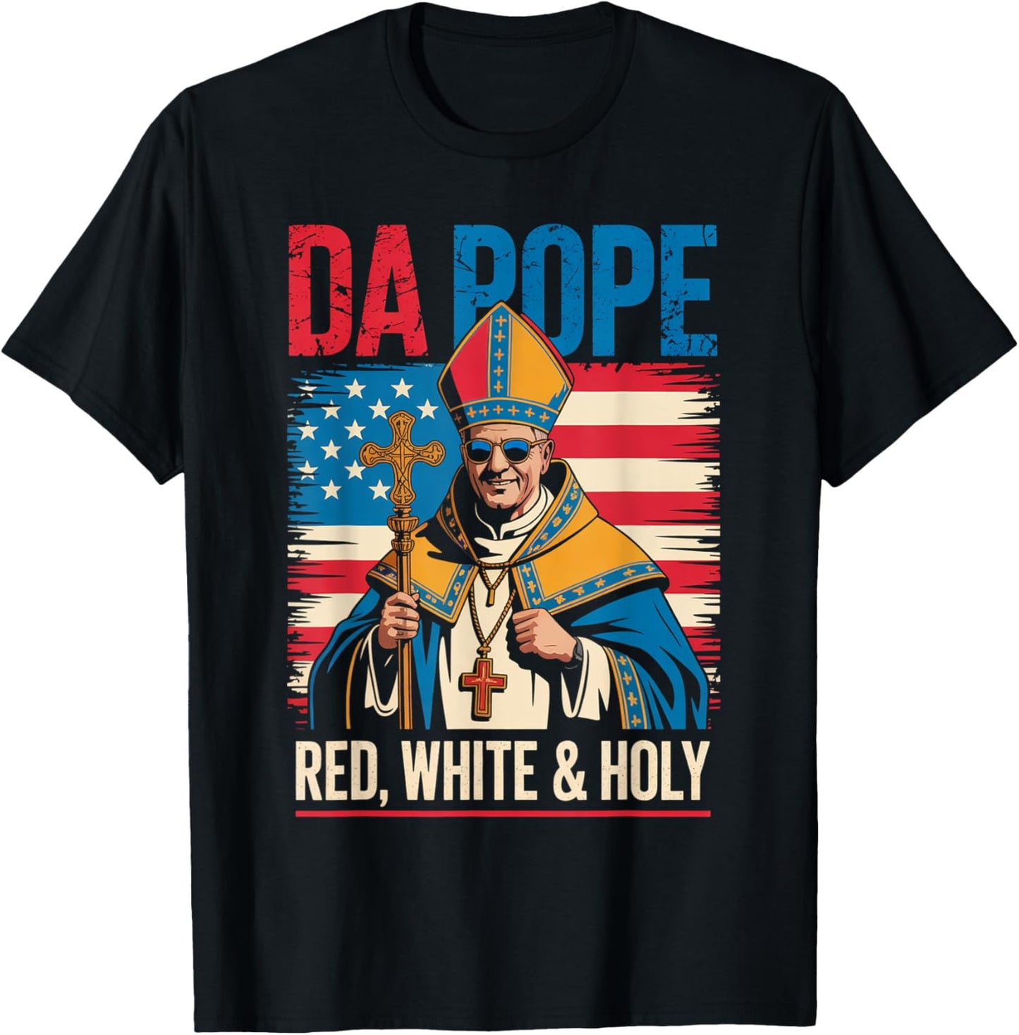 Red White Holy Da Pope From America Chicago Pope Leo XIV T-Shirt