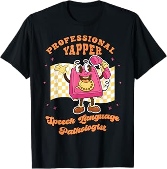 Speech Therapy Language Pathologist Professional Yapper SLP T-Shirt