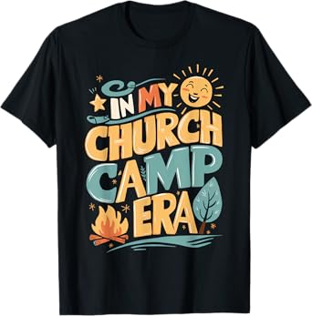 In My Church Camp Era, Summer Camping, Christian VBS 2025 T-Shirt