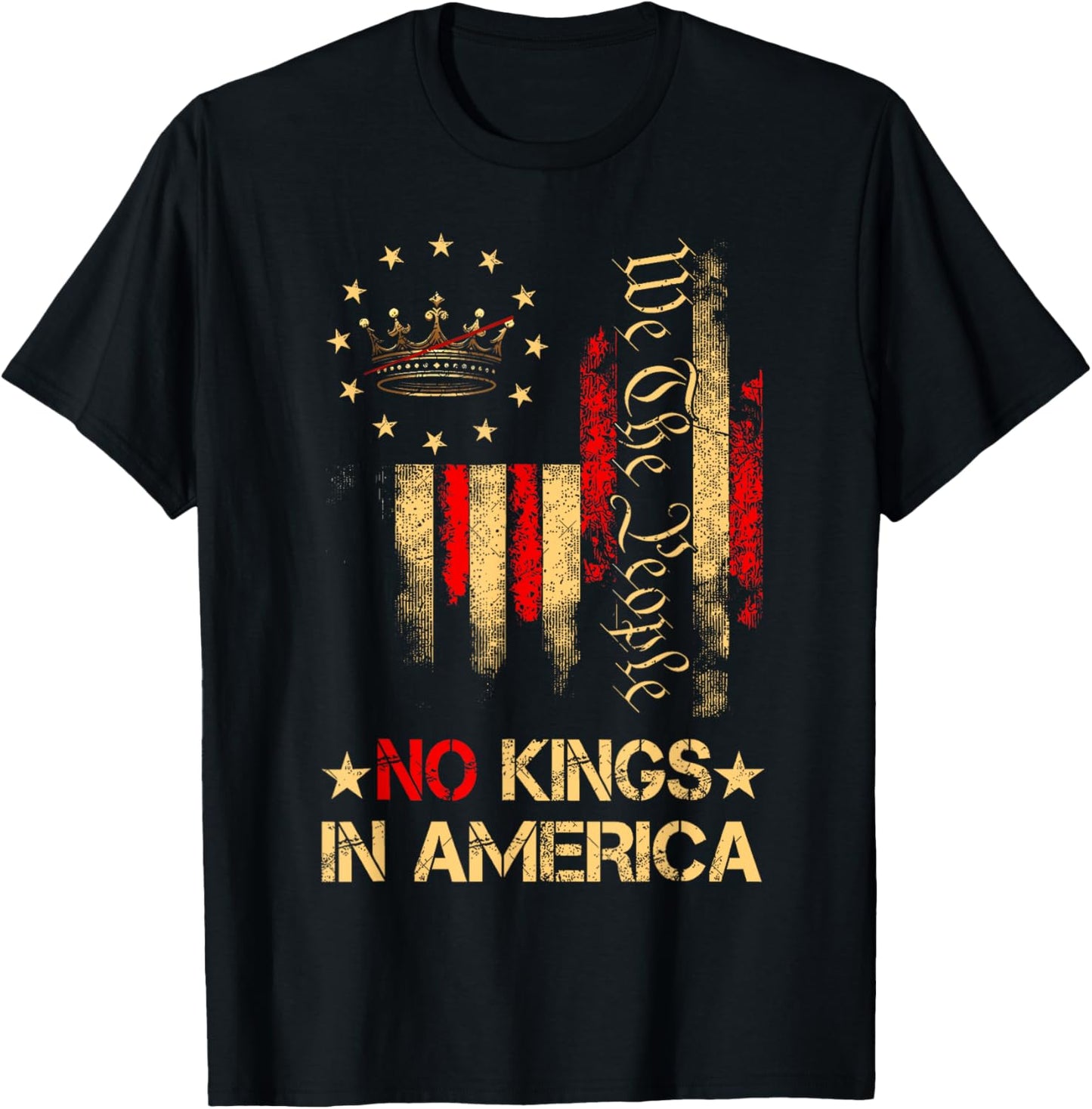 No Kings In America We The People Political Shirt Men Women T-Shirt