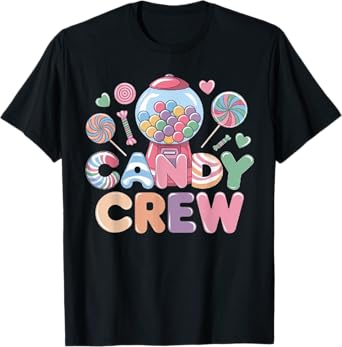 Candy Land Candy Crew Decorations Sweetie Candy Squad T-Shirt