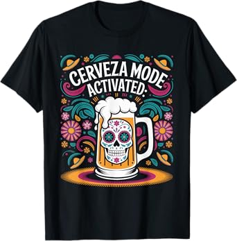 Cerveza Mode Activated Funny Cinco de Mayo Beer Mug Outfit T-Shirt