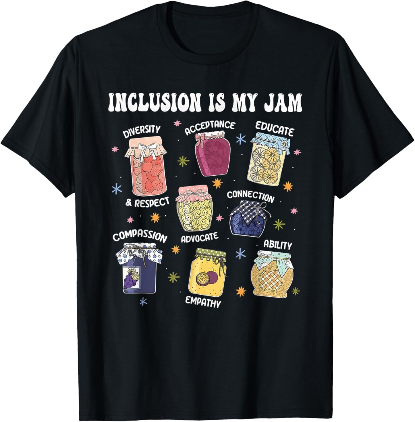 Inclusion Is My Jam Diversity Kindness Empower T-Shirt