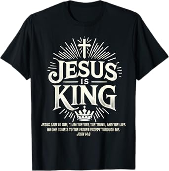 Jesus Is King Christian John 14:6 Bible Verse Costume T-Shirt