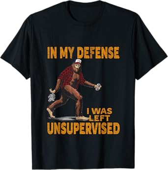 Unsupervised, Unshaved, Unapologetic โ Sasquatch Life T-Shirt