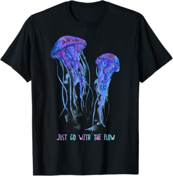 Awesome Cute UnderWater Fish Sea Just Go With Flow JellyFish T-Shirt