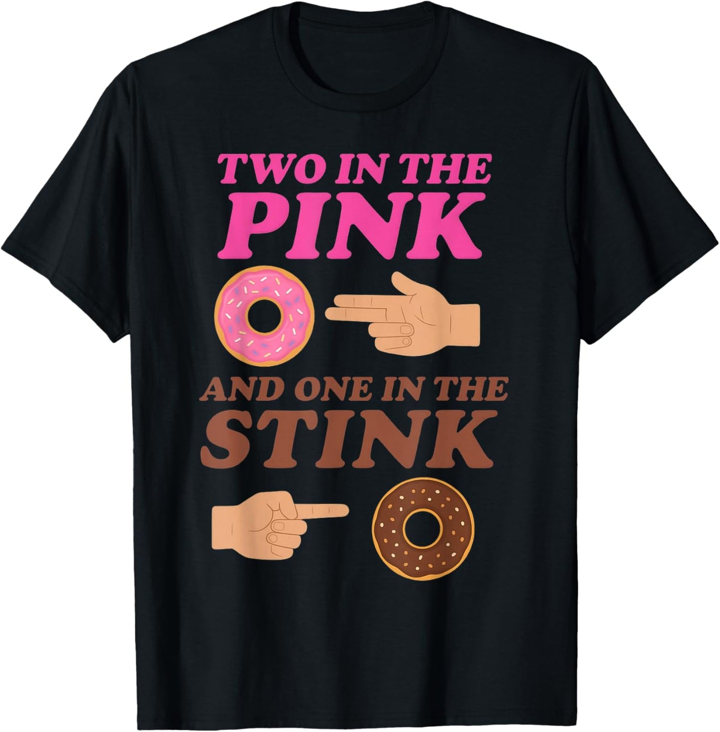 Two In The Pink and One In The Stink Naughty Adult Humor T-Shirt