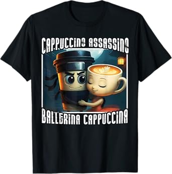 Cappuccino Assassino Loves Ballerina Cappuccina Italian Meme T-Shirt