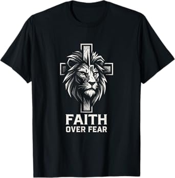 Faith Over Fear - Jesus Christian Faith Lion T-Shirt