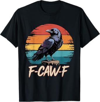 Retro F-Caw-F Black Bird Crow Funny Crow Bird Cawing Grunge T-Shirt