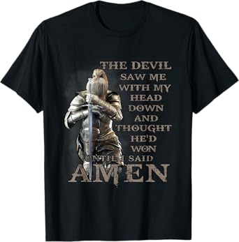 The Devil Saw Me With My Head Down Until I Said Amen Veteran T-Shirt