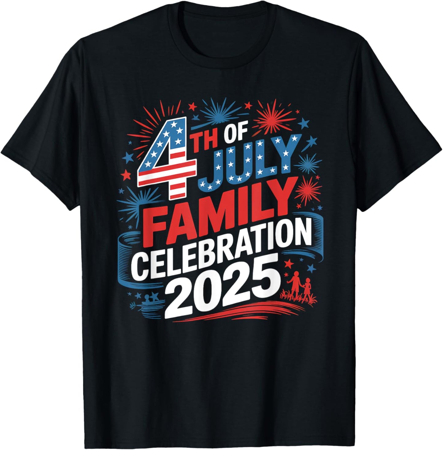 4th of July Family Celebration 2025 Design T-Shirt