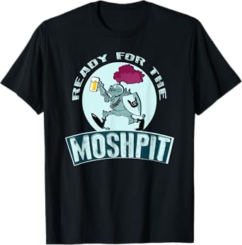 Ready for the moshpit T-Shirt