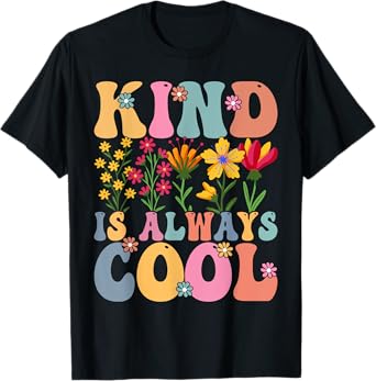 Kind is Always Cool Groovy Teacher Be Kind Kindness T-Shirt