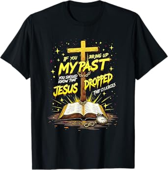 Jesus Dropped the Charges Christian Faith Design Apparel T-Shirt