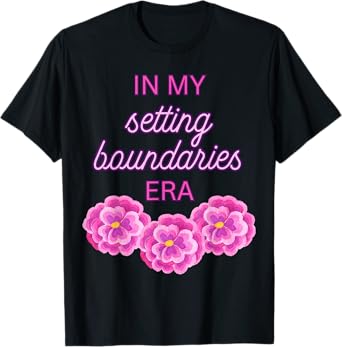 In My Setting Boundaries Era - Pink Flowers T-Shirt
