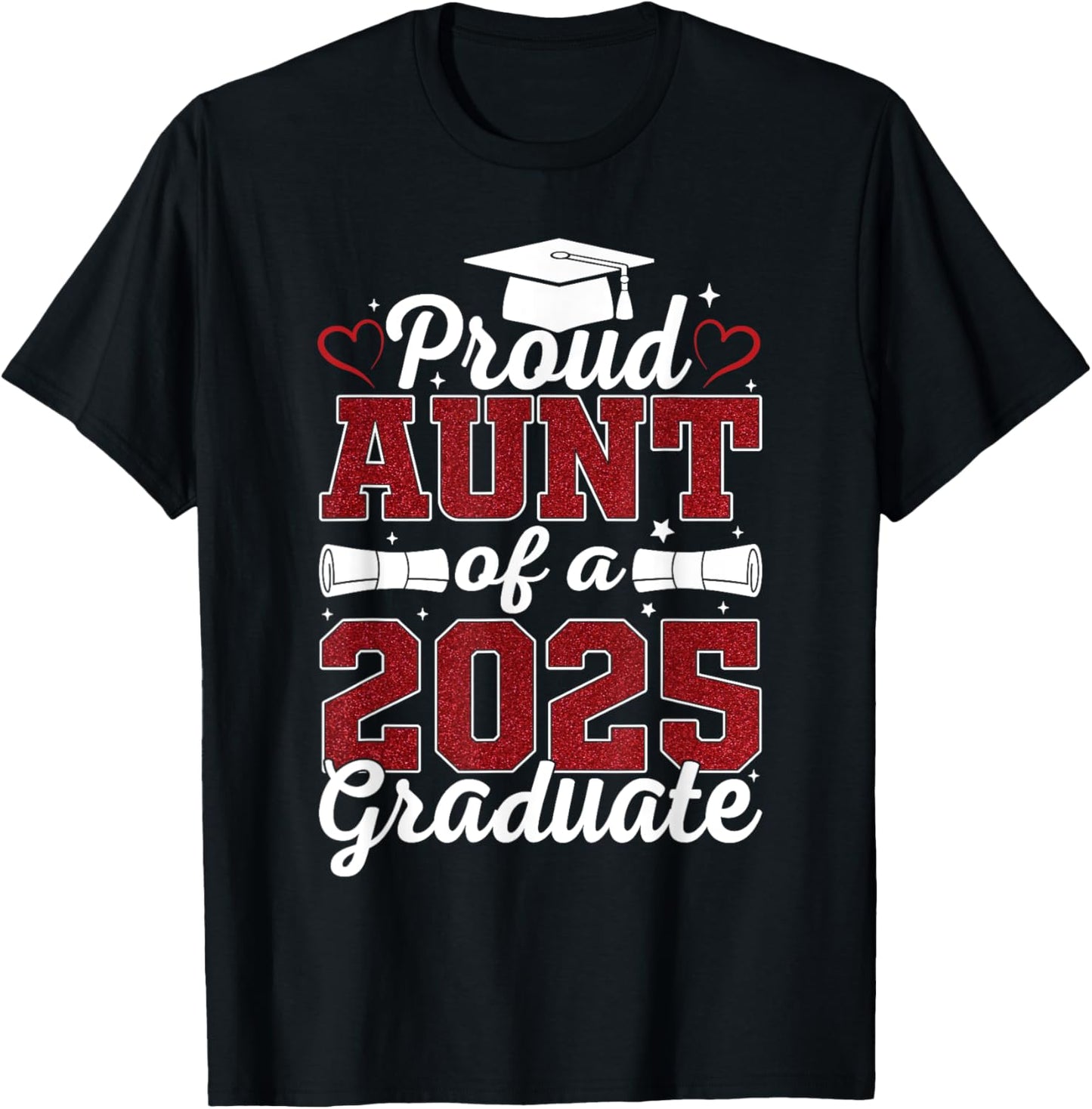 Proud Aunt of a 2025 Graduate Class of 2025 Graduation Women T-Shirt