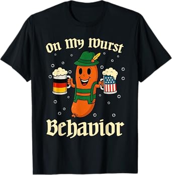 Oktoberfest On My Wurst Behavior Funny German Men Women T-Shirt