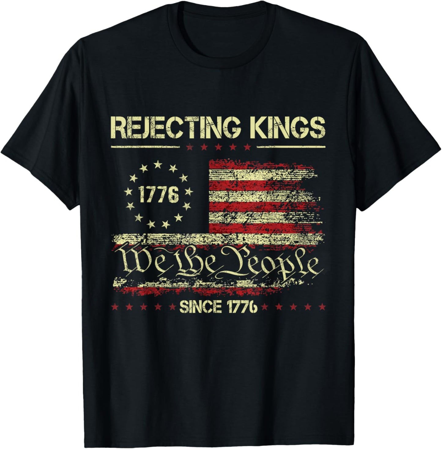 Rejecting Kings Since 1776 Patriotic Usa Flag 4th Of July T-shirt