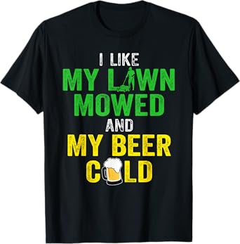 Lawn Mower Mowing Landscaping Landscaper Beer Drinking Lover T-Shirt
