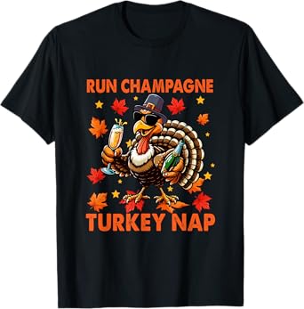 Run Champagne Turkey Nap Thanksgiving Drinker Fall Leaves T-Shirt