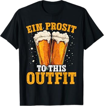 German EIN Prosit to This Outfit Beer Design Germany Humor T-Shirt