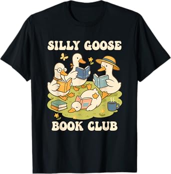 Silly-Goose Book Club Funny Goose And Book Lovers T-Shirt