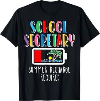 School Secretary Summer Recharge Required Last Day Of School T-Shirt