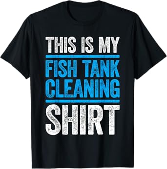 This Is My Fish Tank Cleaning Shirt T-Shirt Aquarium Lover T-Shirt