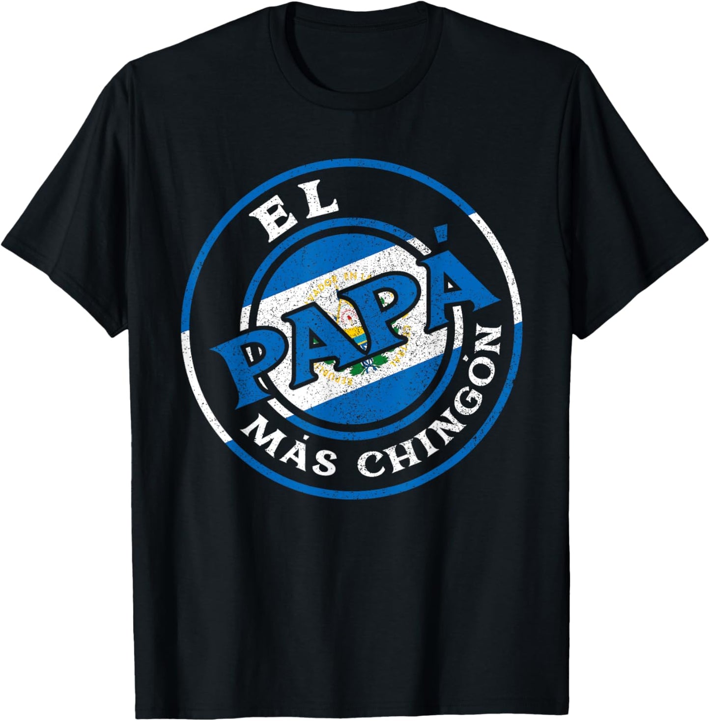 El Papa Mas Chingon The Salvadorian Dad Husband El Salvador T-Shirt