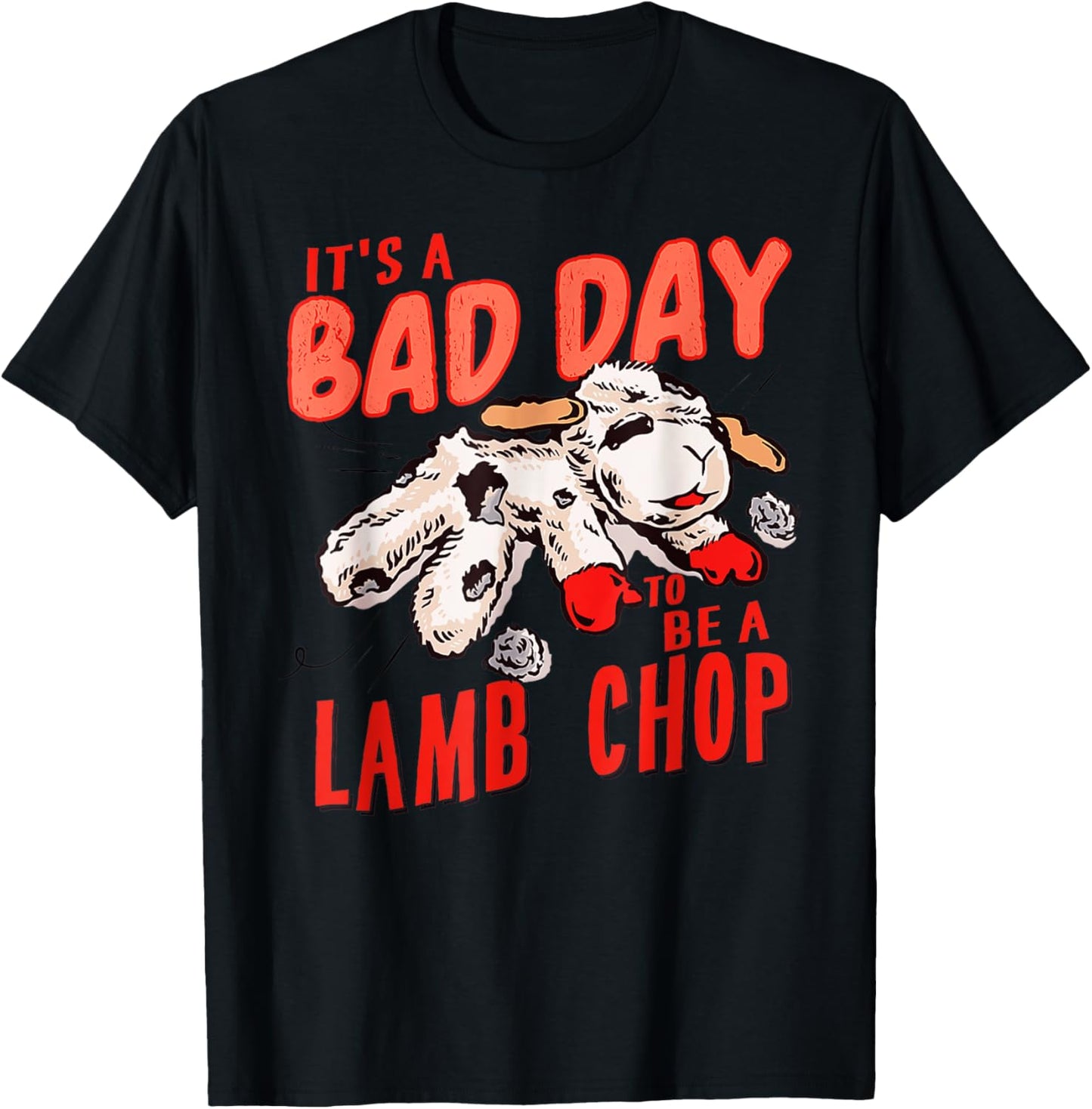 Lamp It's Bad Day To Be A Lamb Chop Funny Saying T-Shirt