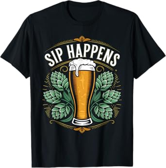 Cool Pun Beers Designs Sip Happens Beer Funny Sarcastic Humor Drink Unisex-Adults T-Shirt Black Short Sleeve