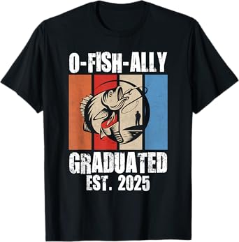 O-Fish-Ally 2025 Graduated Funny Class of 2025 seniors grad T-Shirt