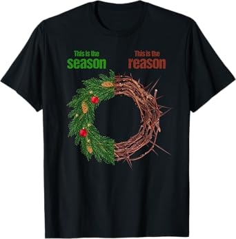 This Is The Season This Is The Reason Christian Christmas T-Shirt