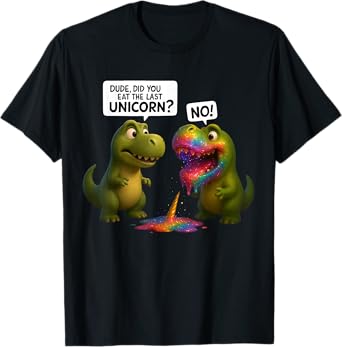 Funny Did You Eat The Last Unicorn T Rex Dino Dinosaur gift T-Shirt