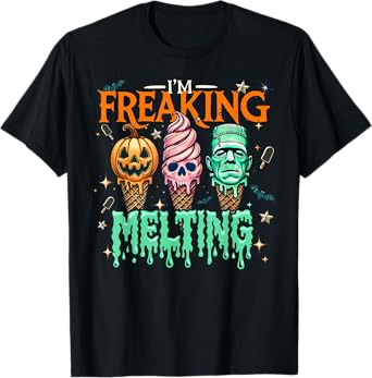 I'm Freaking Melting Ice Cream Halloween Spooky Season Funny T-Shirt