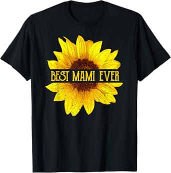 Funny Best Mami Ever Sunflower Apparel, Fun Grandma Womens T-Shirt